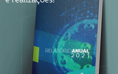 CONFIRA O RELATÓRIO ANUAL 2021