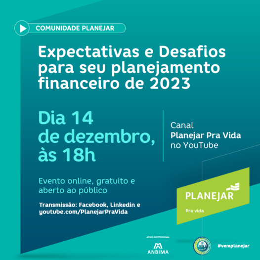 Comunidade Planejar | Expectativas e Desafios para seu planejamento financeiro de 2023