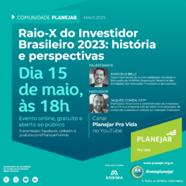 Comunidade Planejar | Raio-X do Investidor Brasileiro 2023: história e perspectivas