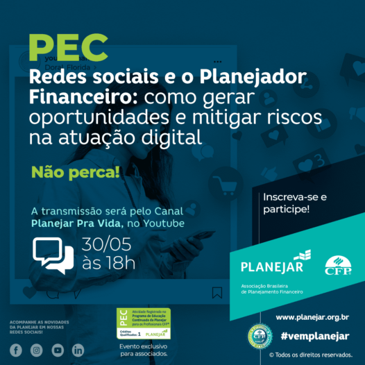 PEC: “Redes sociais e o Planejador  Financeiro: como gerar oportunidades e mitigar riscos na atuação digital.”