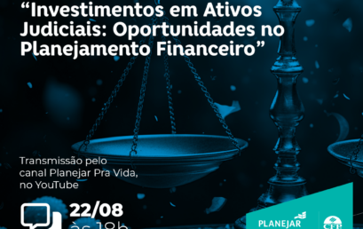 PEC – “Investimentos em Ativos Judiciais: Oportunidades no Planejamento Financeiro”