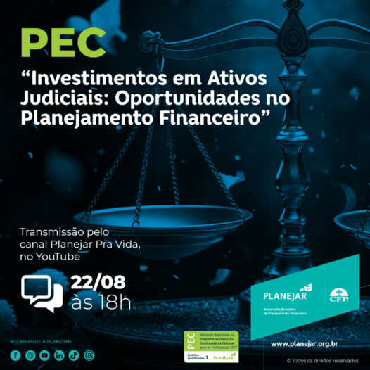 PEC – “Investimentos em Ativos Judiciais: Oportunidades no Planejamento Financeiro”